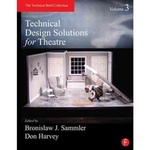 Technical Design Solutions for Theatre: The Technical Brief Collection, Focal Pr
