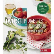 Two-step Diabetes Cookbook: Over 150 Quick Simple Delicious Recipes, Amer Diabetes Assn