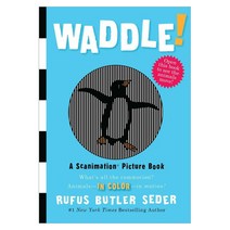 Waddle!: A Scanimation Picture Book, Workman Publishing