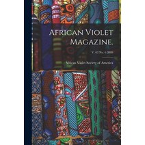 (영문도서) African Violet Magazine.; v. 62 no. 6 2009 Paperback, Hassell Street Press, English, 9781014938220