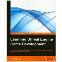 Learning Unreal Engine Game Development, Packt Publishing