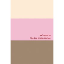 Welcome To The Ice Cream Social Paperback, CA Hurley, English, 9780578527932