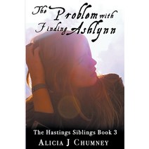 (영문도서) The Problem with Finding Ashlynn Paperback, Alicia J. Chumney, English, 9798201802301