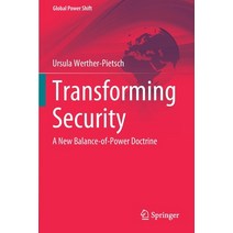 (영문도서) Transforming Security: A New Balance-Of-Power Doctrine Paperback, Springer