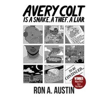 Avery Colt Is a Snake a Thief a Liar Paperback, Southeast Missouri State Univ Press