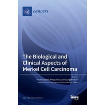 (영문도서) The Biological and Clinical Aspects of Merkel Cell Carcinoma Hardcover, Mdpi AG, English, 9783036574462