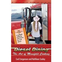 (영문도서) Diesel Dining: The Art of Manifold Cooking Paperback, Publication Consultants, English, 9781594331268