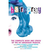 (영문도서) Hairspray: The Complete Book and Lyrics of the Hit Broadway Musical Paperback, Applause Books, English, 9781557835147