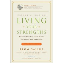 Living Your Strengths - Catholic Edition (2nd Edition): Discover Your God-Given Talents and Inspire ... Hardcover, Gallup Press, English, 9781595620224