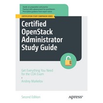 (영문도서) Certified Openstack Administrator Study Guide: Get Everything You Need for the Coa Exam Paperback, Apress, English, 9781484288030