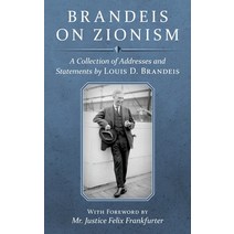 (영문도서) Brandeis on Zionism: A Collection of Addresses and Statements by Louis D. Brandeis [1942] Hardcover, Lawbook Exchange, Ltd., English, 9781886363601