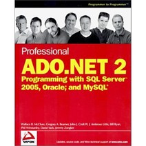 Professional ADO.NET 2 : Programming with SQL Server 2005 Oracle and MySQL, WROX Press