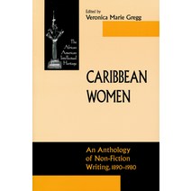 (영문도서) Caribbean Women: An Anthology of Non-Fiction Writing 1890-1981 Hardcover, University of Notre Dame Press, English, 9780268029593