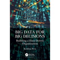(영문도서) Big Data for Big Decisions: Building a Data-Driven Organization Paperback, Auerbach Publications, English, 9781032017242