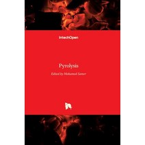 (영문도서) Pyrolysis Hardcover, Intechopen, English, 9789535133117