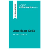 (영문도서) American Gods by Neil Gaiman (Book Analysis): Detailed Summary Analysis and Reading Guide Paperback, Brightsummaries.com, English, 9782808015585