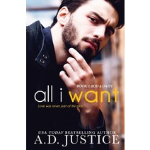 All I Want Paperback, A.D. Justice Books, English, 9781733907064