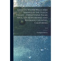 (영문도서) Data on Water Wells and Springs in the Yucca Valley - Twentynine Palms Area San Bernardino a... Paperback, Hassell Street Press, English, 9781014548399