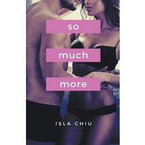 So Much More Paperback, Isla Chiu, English, 9781393441410
