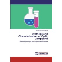 Synthesis and Characterization of Cyclic Compound Paperback, LAP Lambert Academic Publishing