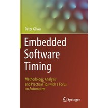 Embedded Software Timing: Methodology Analysis and Practical Tips with a Focus on Automotive Hardcover, Springer, English, 9783030641436