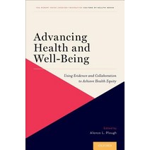 Advancing Health and Well-Being: Using Evidence and Collaboration to Achieve Health Equity Paperback, Oxford University Press, USA