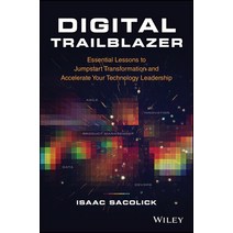 (영문도서) Digital Trailblazer: Essential Lessons to Jumpstart Transformation and Accelerate Your Techno... Hardcover, Wiley, English, 9781119894537