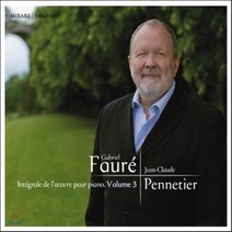 [CD] Jean-Claude Pennetier 포레: 피아노 작품 전곡 3집 (Faure: Complete Piano Music Volume 3)
