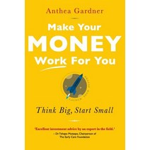 Make Your Money Work for You: Think Big Start Small Paperback, Jonathan Ball Publishers, English, 9781868429707
