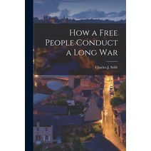 (영문도서) How a Free People Conduct a Long War Paperback, Legare Street Press, English, 9781018587356
