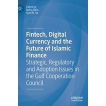 Fintech Digital Currency and the Future of Islamic Finance: Strategic Regulatory and Adoption Issu... Hardcover, Palgrave MacMillan, English, 9783030492472