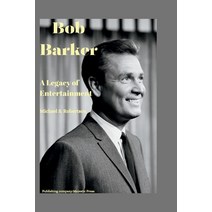 (영문도서) Bob Barker: A Legacy of Entertainment Paperback, Independently Published, English, 9798859196258
