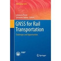 (영문도서) Gnss for Rail Transportation: Challenges and Opportunities Paperback, Springer, English, 9783030077235