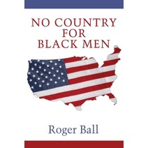 (영문도서) No Country for Black Men Paperback, Information Age Publishing, English, 9798887302713