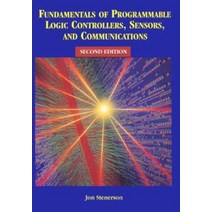 Fundamentals of Programmable Logic Controllers Sensors and Communications, Fundamentals of Programmable.., Stenerson, Jon(저),Prentice-Ha, Prentice-Hall