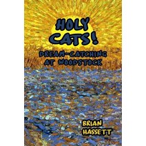 Holy Cats! Dream-Catching at Woodstock Paperback, Gets Things Done Publishing