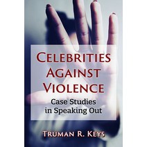 (영문도서) Celebrities Against Violence: Case Studies in Speaking Out Paperback, McFarland & Company, English, 9781476677552