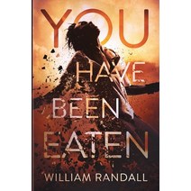 You Have Been Eaten Paperback, Createspace Independent Pub..., English, 9781727504736