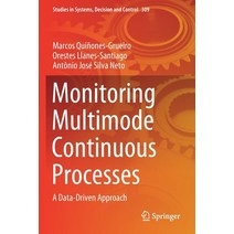 (영문도서) Monitoring Multimode Continuous Processes: A Data-Driven Approach Paperback, Springer, English, 9783030547400