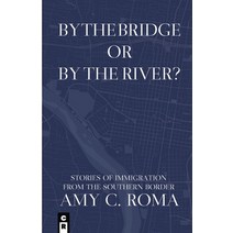 (영문도서) By The Bridge Or By The River? Paperback, C&r Press, English, 9781949540215