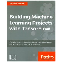 Building Machine Learning Projects With Tensorflow, Packt Publishing