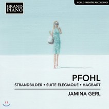 [CD] Jamina Gerl 페르디난트 폴: 해변의 그리들 비가 모음곡 하그바르트 (Ferdinand Pfohl: Strandbilder)