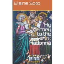 My Journey to the Black Madonna: A Memoir Paperback, Independently Published, English, 9781791952167