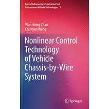 (영문도서) Nonlinear Control Technology of Vehicle Chassis-by-Wire System Hardcover, Springer, English, 9789811673214