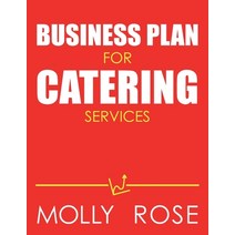 Business Plan For Catering Services Paperback, Independently Published