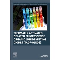 (영문도서) Thermally Activated Delayed Fluorescence Organic Light-Emitting Diodes (TADF-OLEDs) Paperback, Woodhead Publishing, English, 9780128198100