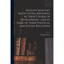 (영문도서) English Sanitary Institutions Reviewed in Their Course of Development and in Some of Their ... Paperback, Legare Street Press, 9781018731285