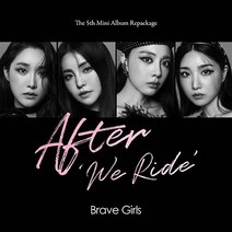 브레이브걸스 (Brave Girls) - 미니5집 리패키지 [After ‘We Ride’], NO포스터