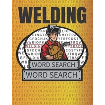 Welding Word Search: 50 Large Print Word Search Puzzles And Solutions For People Who Love Welding Paperback, Independently Published