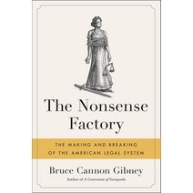 The Nonsense Factory: The Making and Breaking of the American Legal System Paperback, Hachette Books
